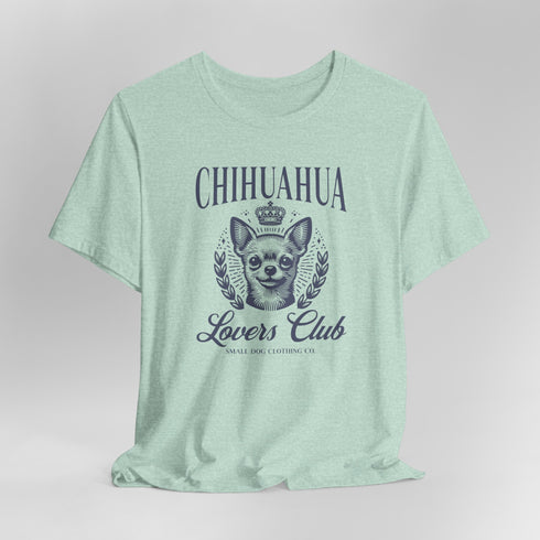 Chihuahua T-Shirt -  Chihuahua Lovers Club - Chihuahua Shirt for Women
